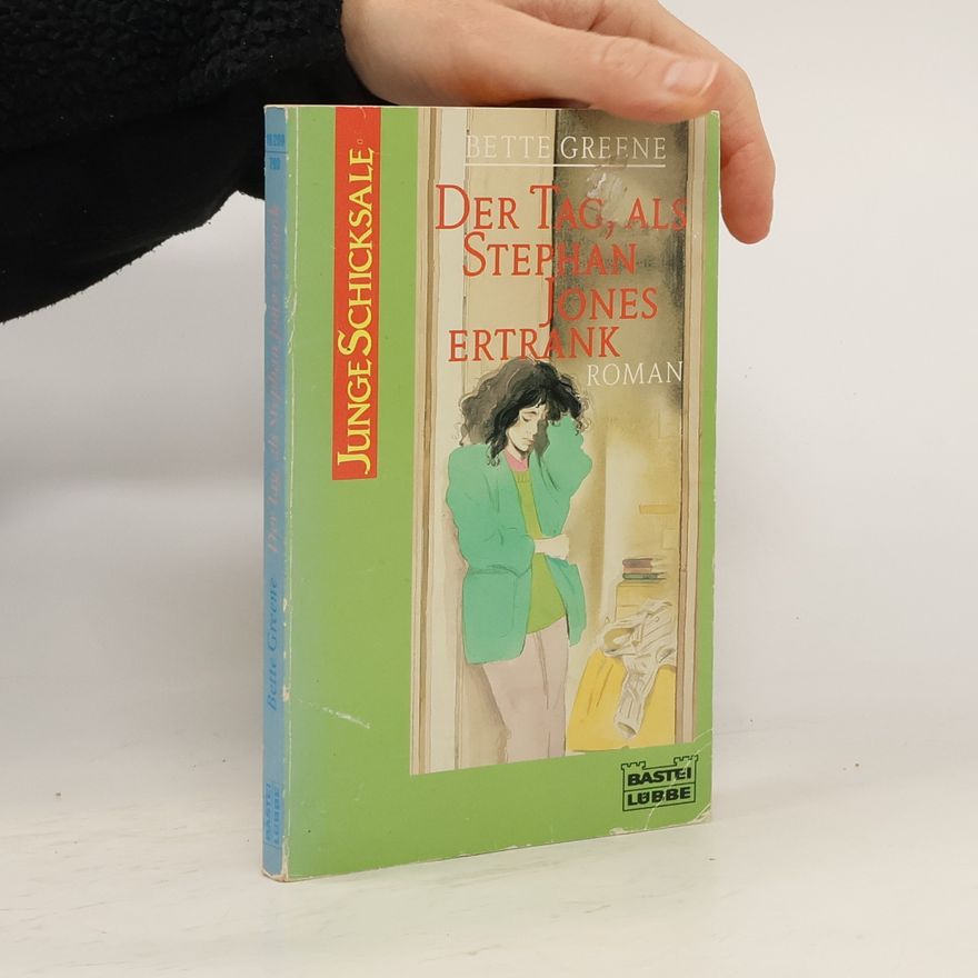 Bette Greene Junge Schicksale: Der Tag, als Stephan Jones ertrank