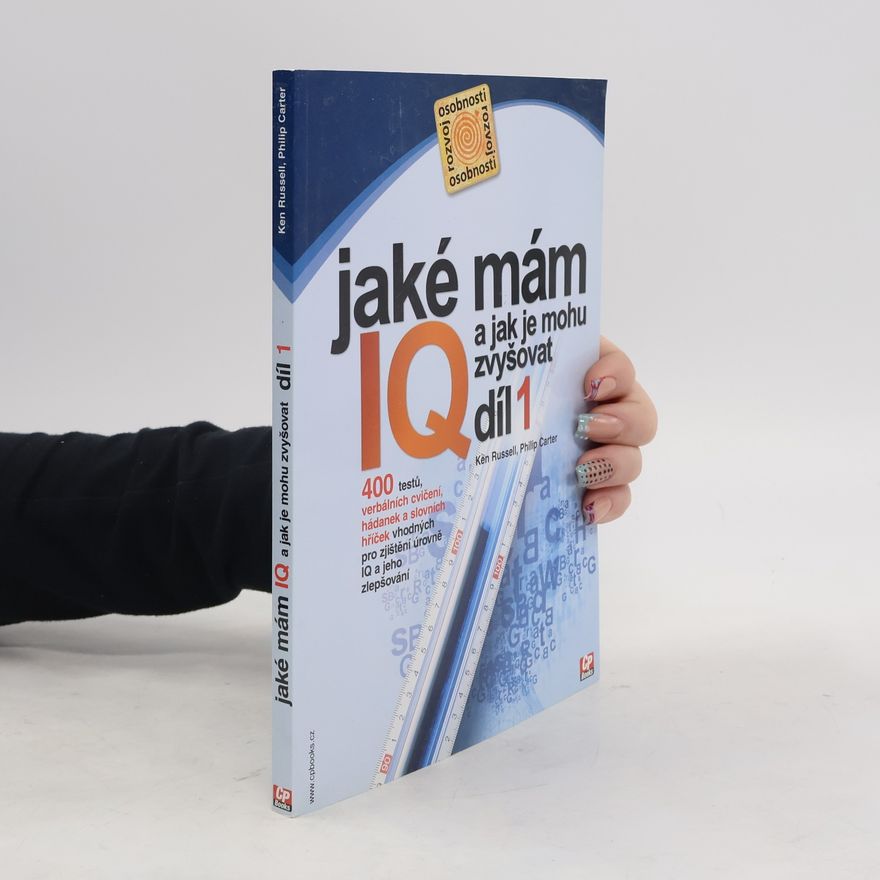 Philip J. Carter Jaké mám IQ? A jak je mohu zvyšovat?