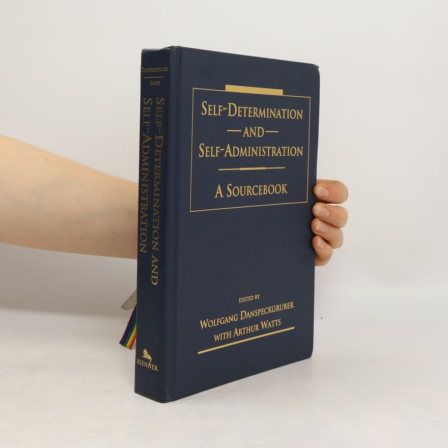 Wolfgang F. Danspeckgruber Self-Determination and Self-Administration