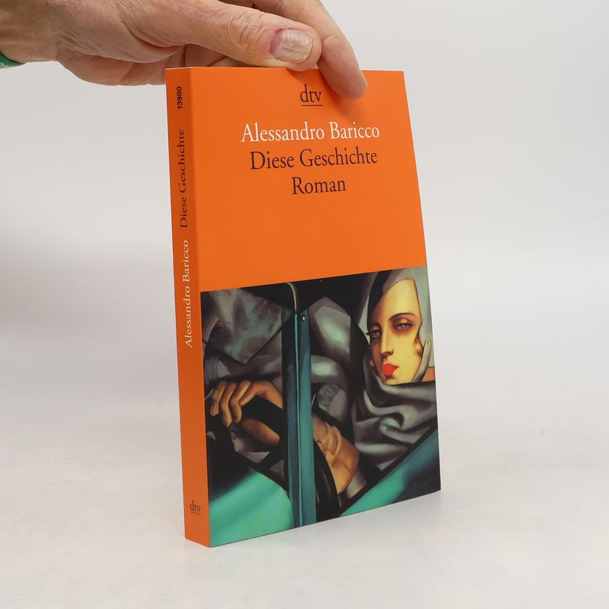 Alessandro Baricco Diese Geschichte