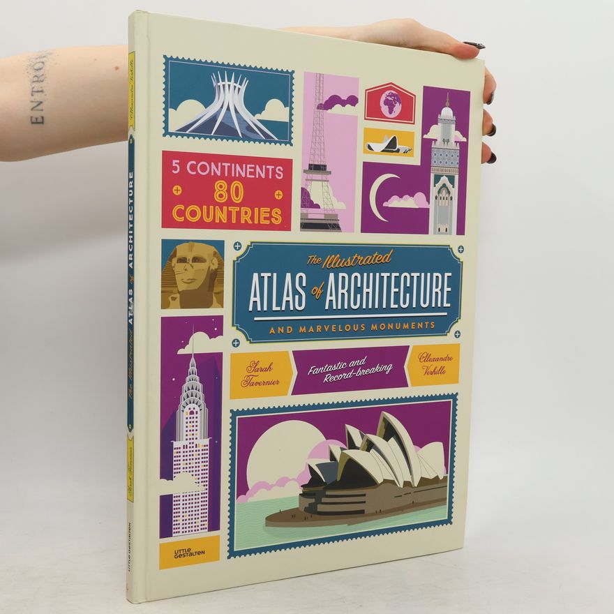Alexandre Verhulst The Illustrated Atlas of Architecture and Marvelous Monuments