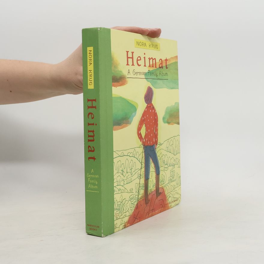 Nora Krug Heimat : a German family album