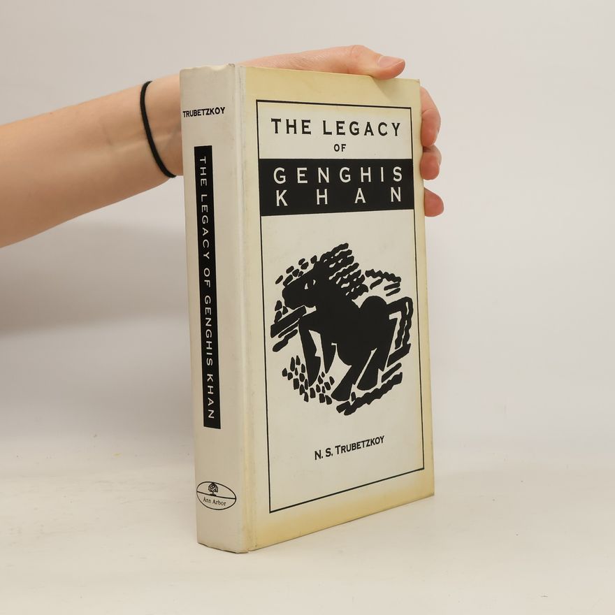 Nikolaj Sergejevič Trubeckoj The Legacy of Genghis Khan and Other Essays on Russia's Identity