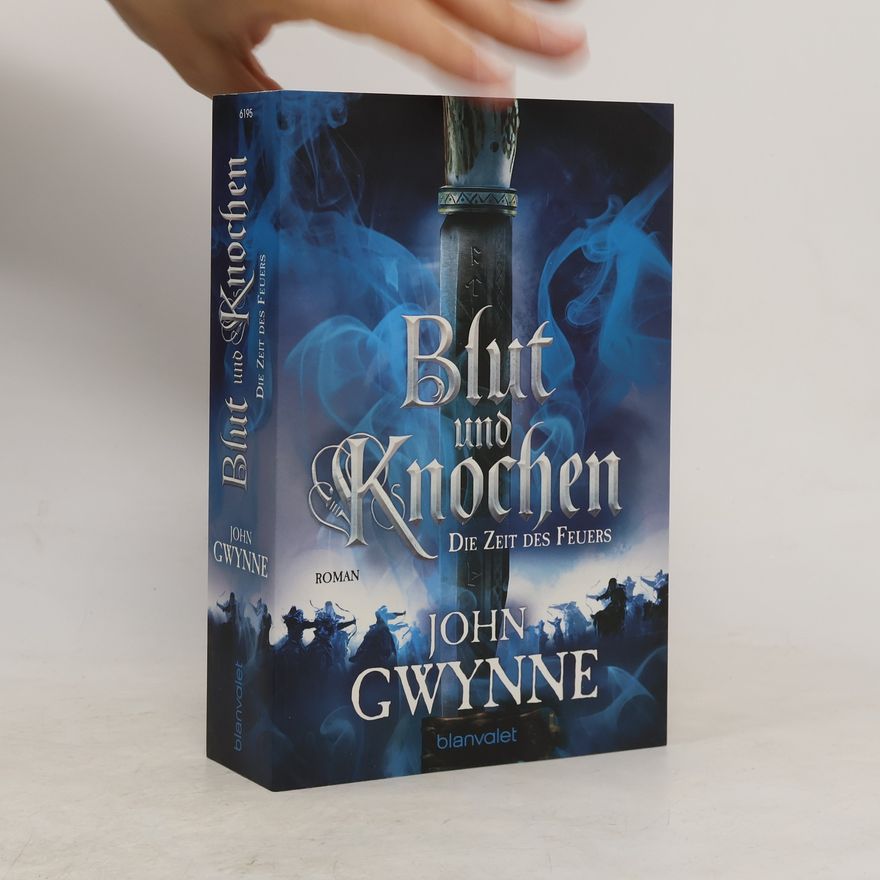 John Gwynne Die Zeit des Feuers - Blut und Knochen 2
