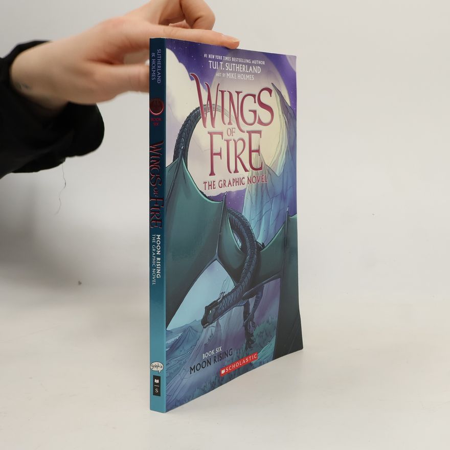 Tui Sutherland Moon Rising (Wings of Fire Graphic Novel #6)