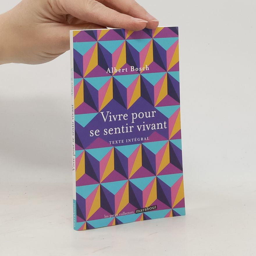 Albert Bosch Bien-être - Psy: Vivre pour se sentir vivant