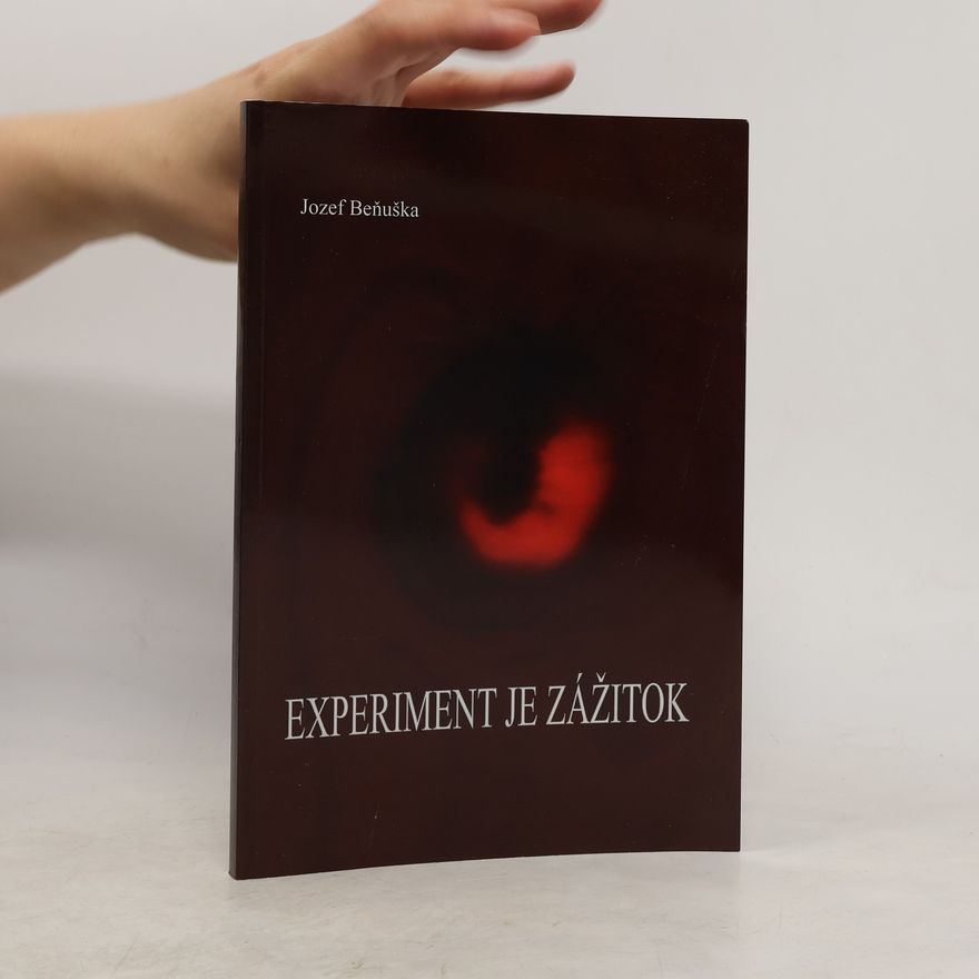 Jozef Beňuška Experiment je zážitok