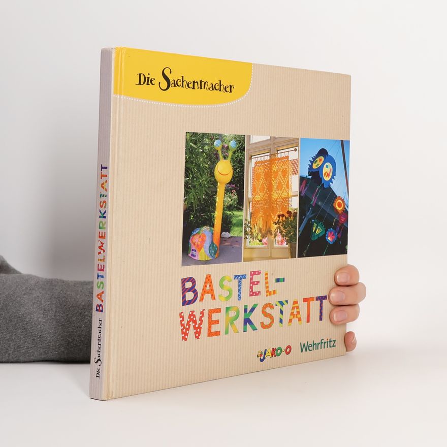 Autorenkollektiv Die Sachenmacher Bastelwerkstatt