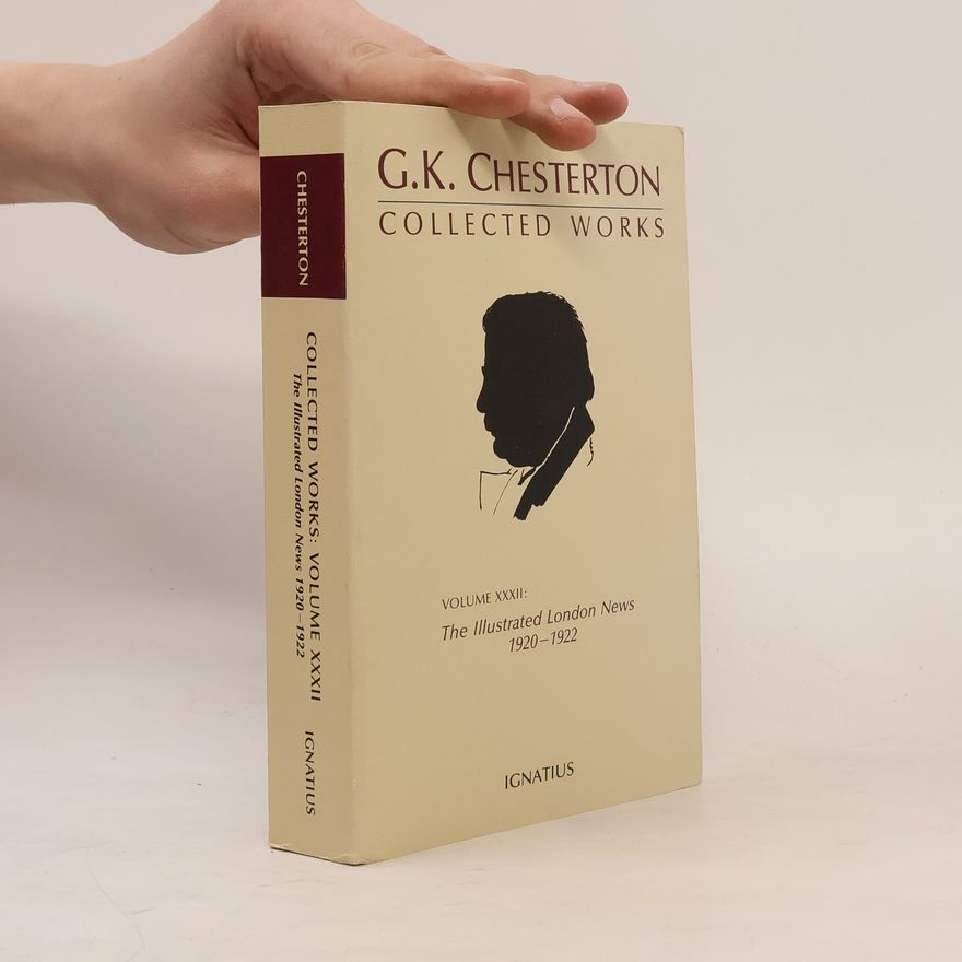 Lawrence J. Clipper The Collected Works of G.K. Chesterton Volume 32