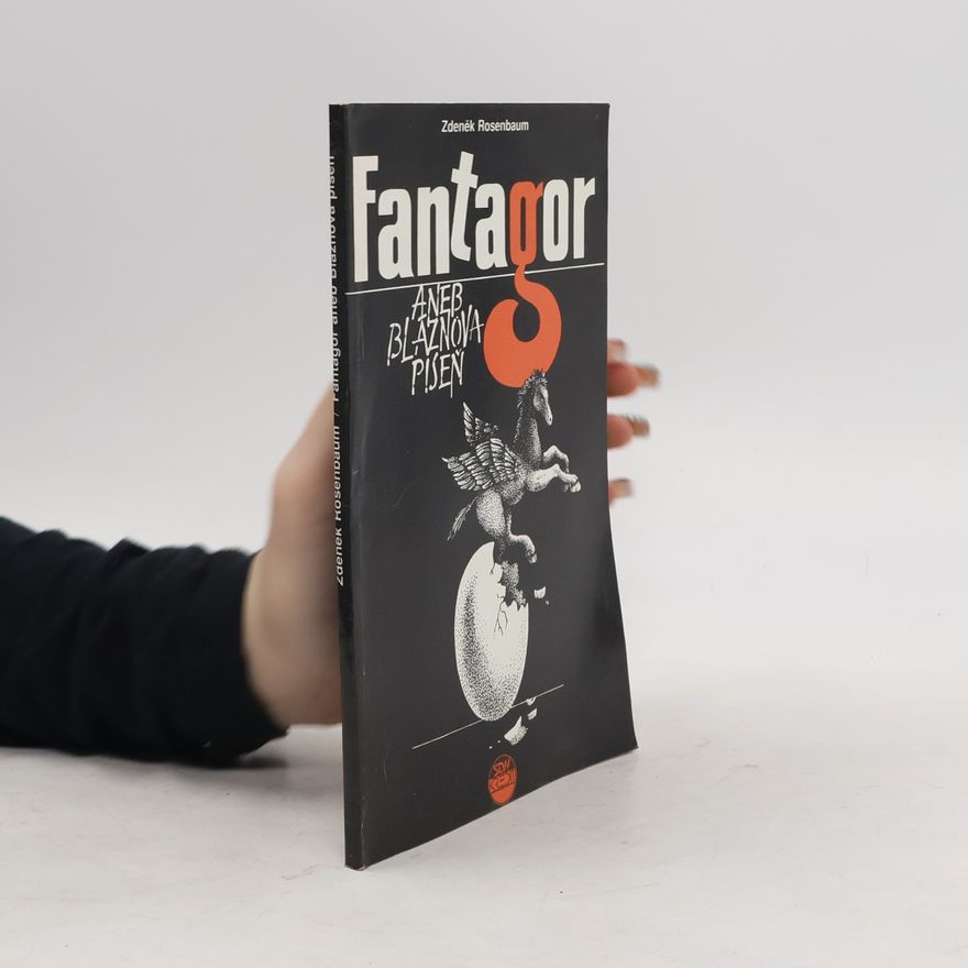 Zdeněk Rosenbaum Fantagor. Aneb bláznova píseň