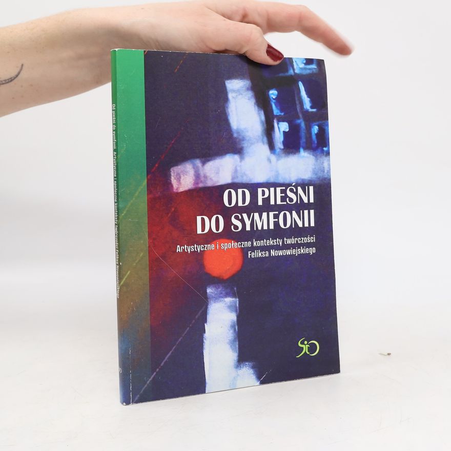 Krzysztof Dariusz Szatrawski Od pieśni do symfonii