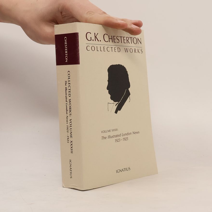 Lawrence J. Clipper The Collected Works of G.K. Chesterton Volume 33