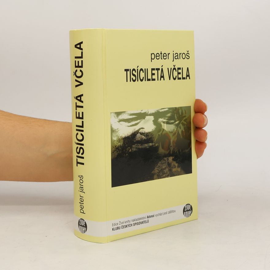 Peter Jaroš Tisíciletá včela