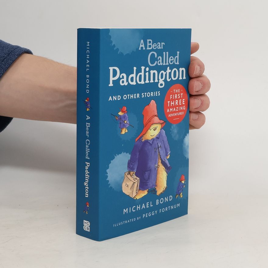 Michael Bond A Bear Called Paddington and Other Stories