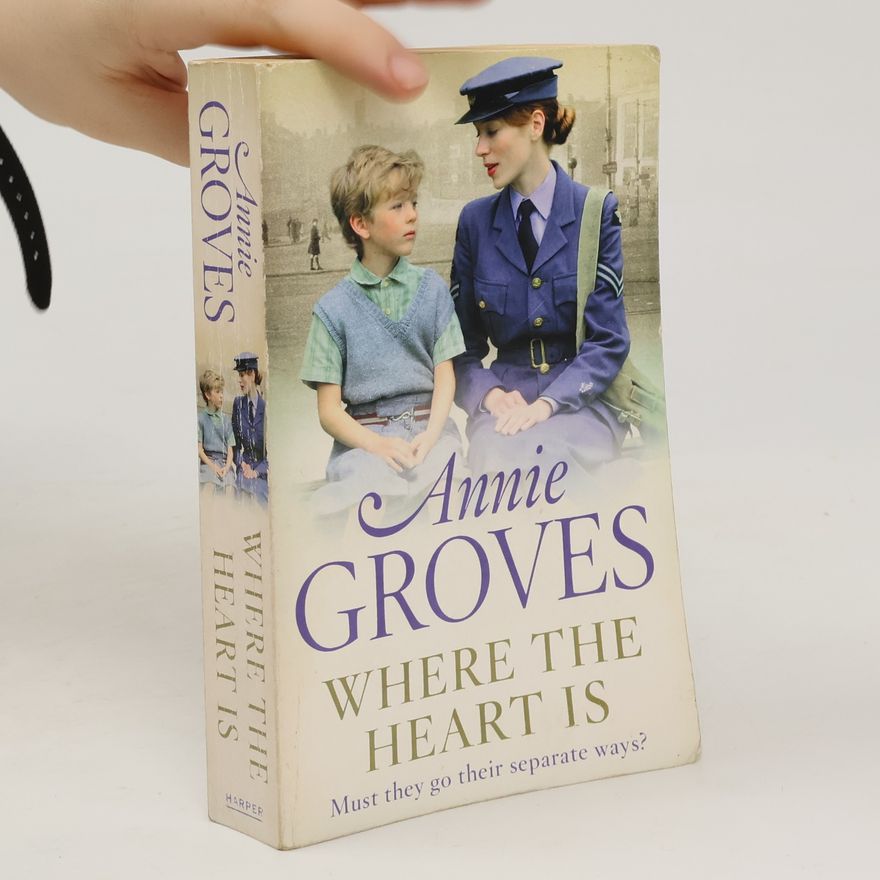 Annie Groves Where the Heart Is