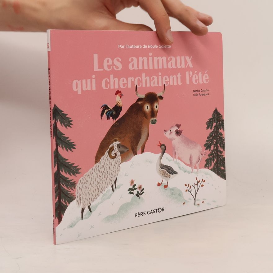 Natha Caputo Les animaux qui cherchaient l'été