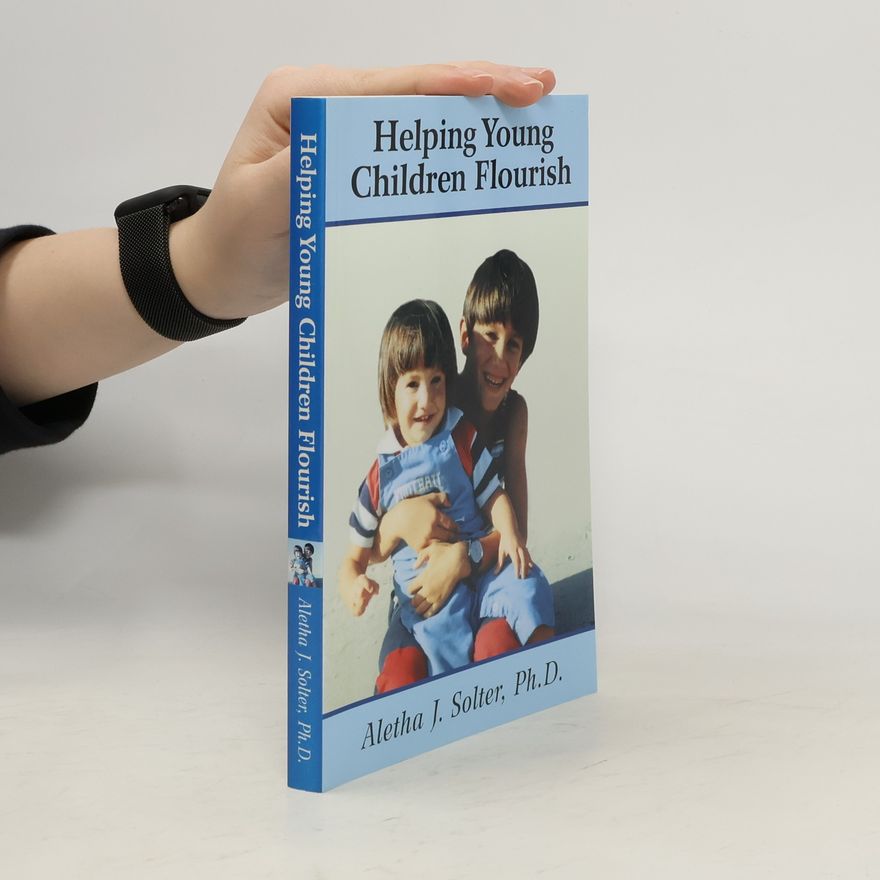 Aletha Jauch Solter Helping Young Children Flourish