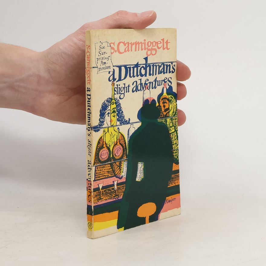 S. Carmiggelt A Dutchman's Slight Adventures