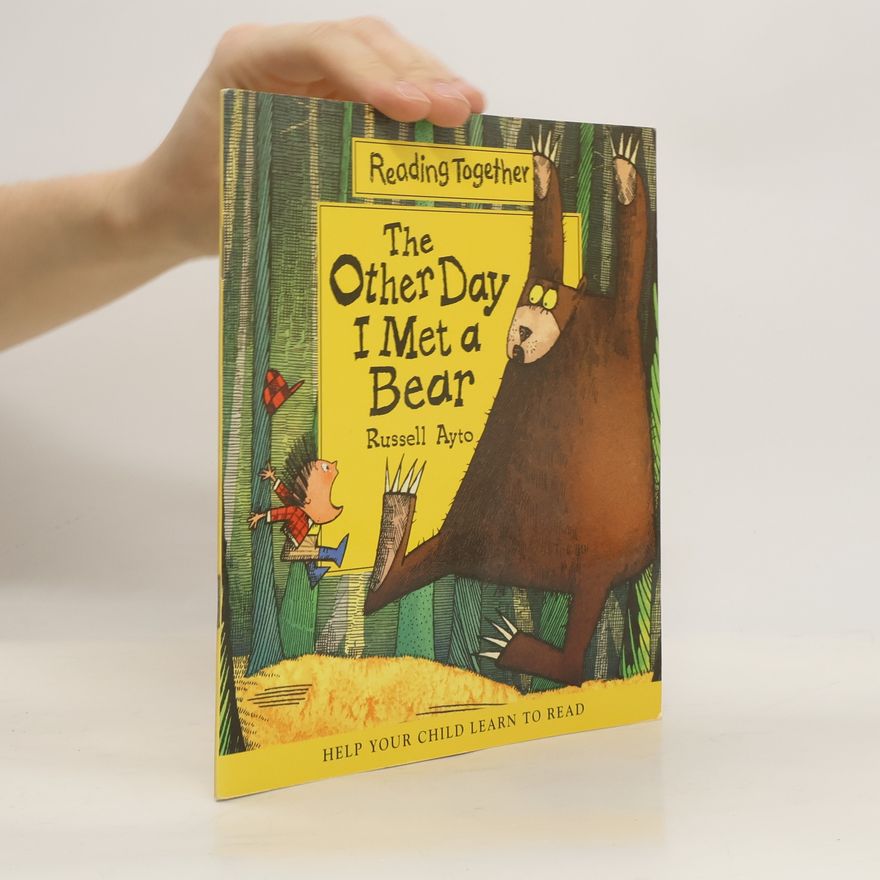 Russell Ayto Reading Together: The Other Day I Met a Bear