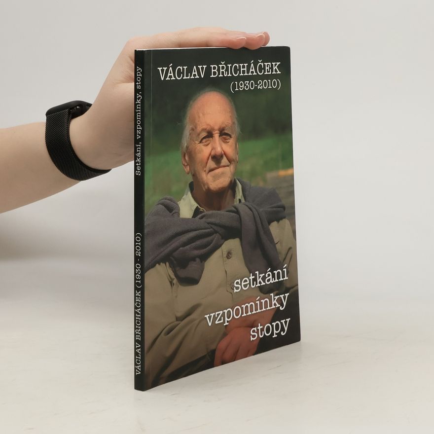 Jana Pfeifferová Václav Břicháček (1930-2010) : setkání, vzpomínky, stopy
