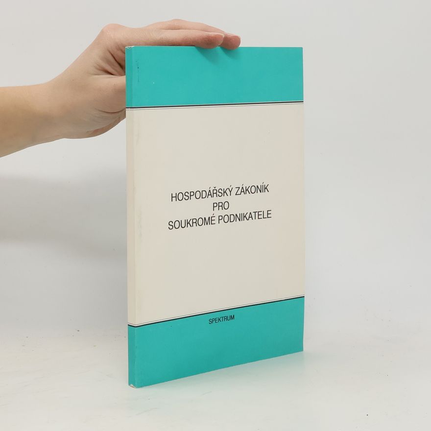 Collectif d'auteurs Hospodářský zákoník pro soukromé podnikatele