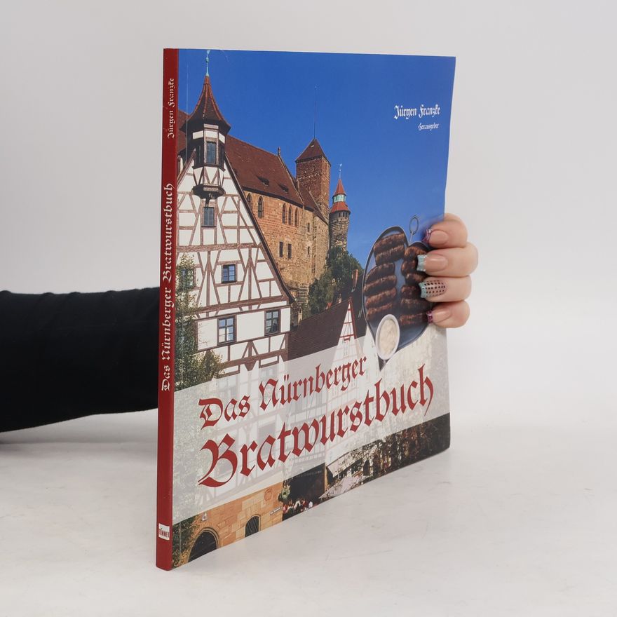 Jürgen Franzke Das Nürnberger Bratwurstbuch