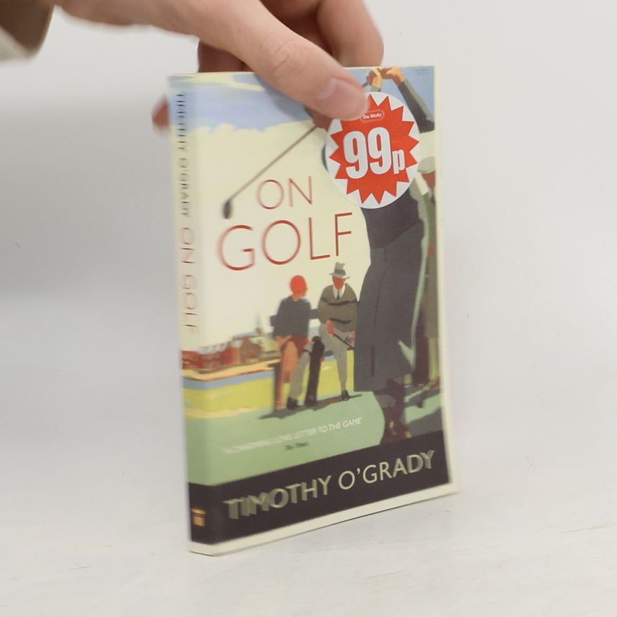 Timothy O. Grady On Golf