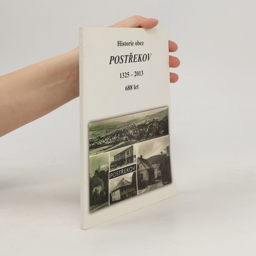 Autorenkollektiv Historie obce Postřekov 1325-2013