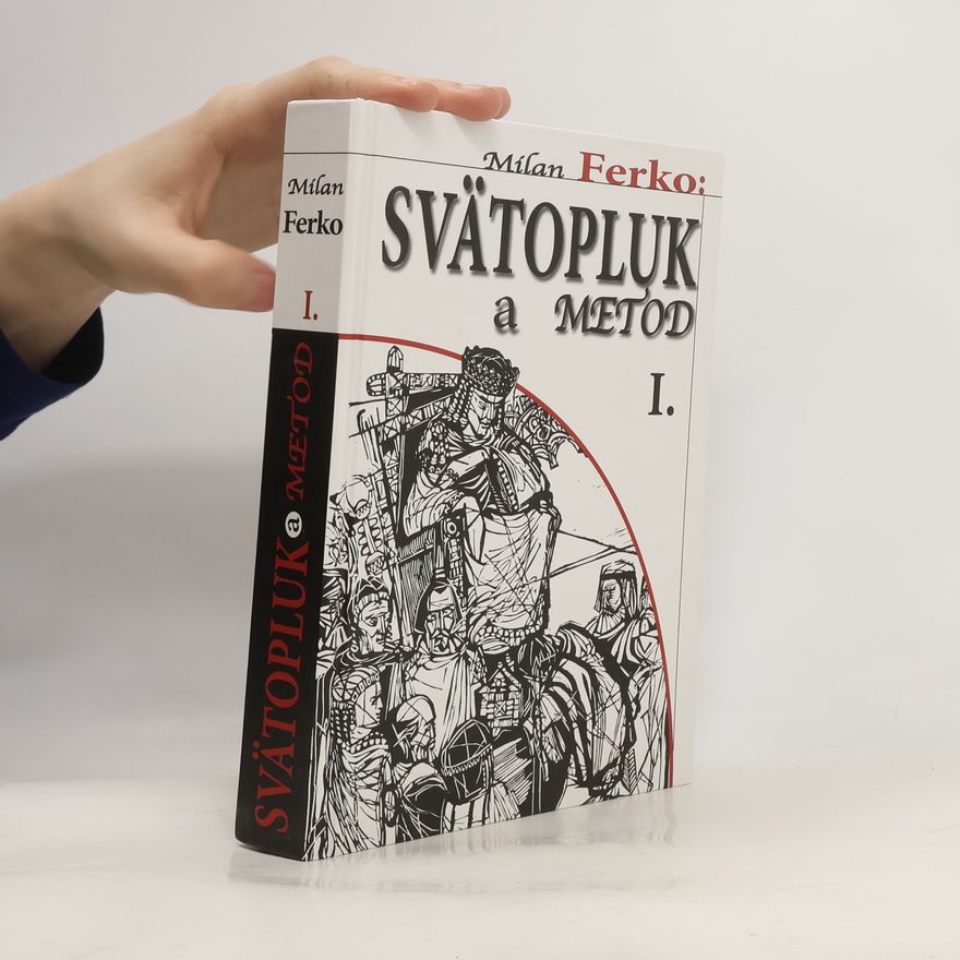 Milan Ferko Svätopluk a Metod I.