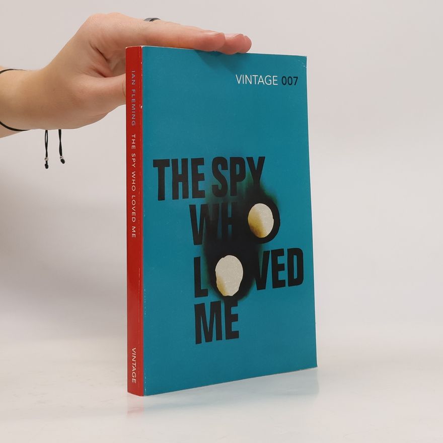 Ian Fleming The Spy Who Loved Me