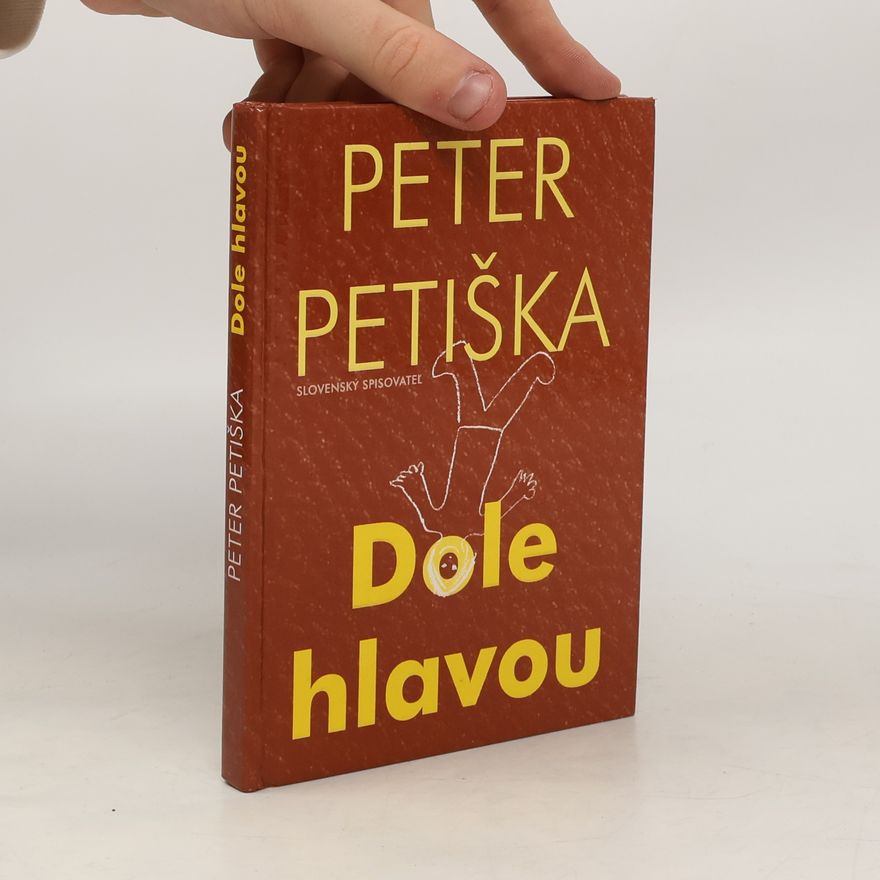 Peter Petiška Dole hlavou