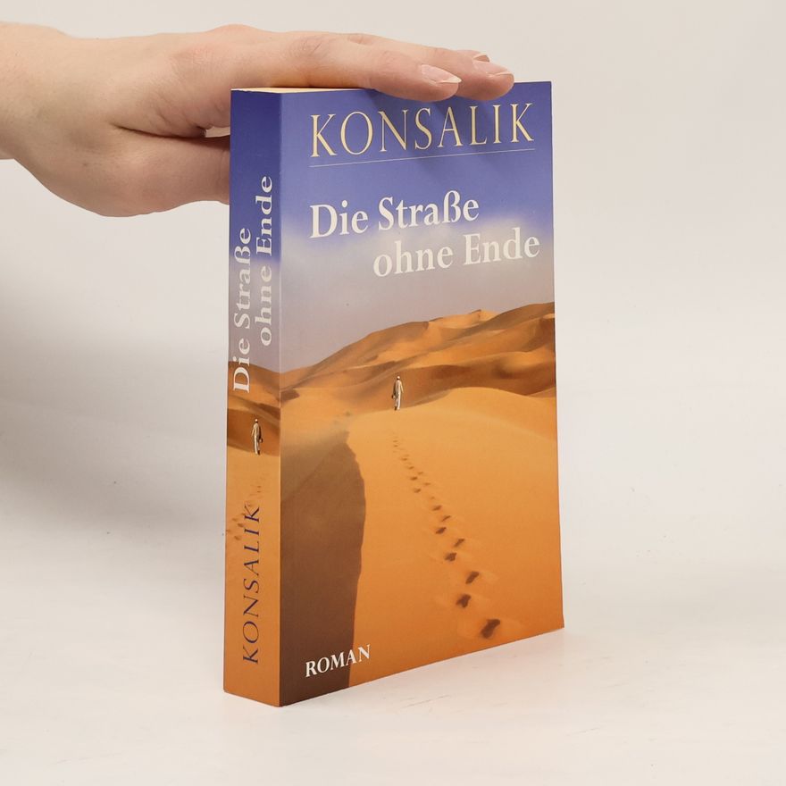 Heinz Günther Konsalik Die Straße ohne Ende