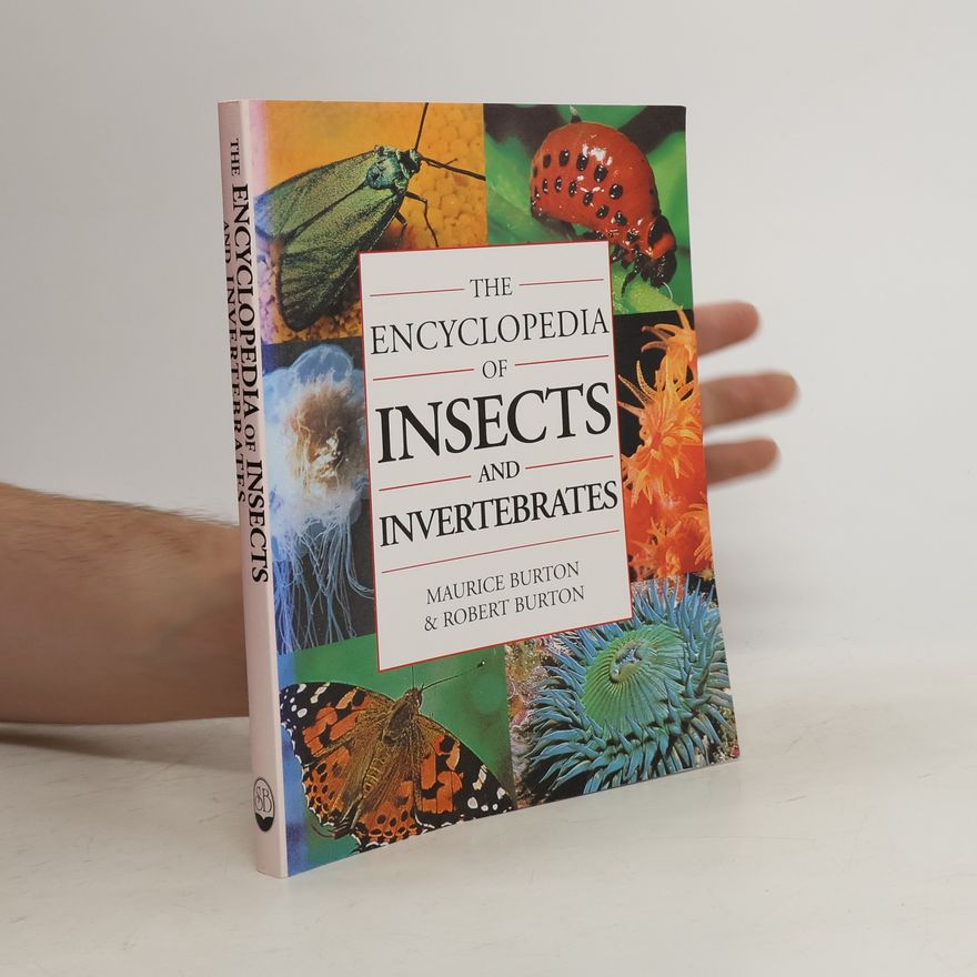 Maurice Burton The Encyclopedia of Insects and Invertebrates