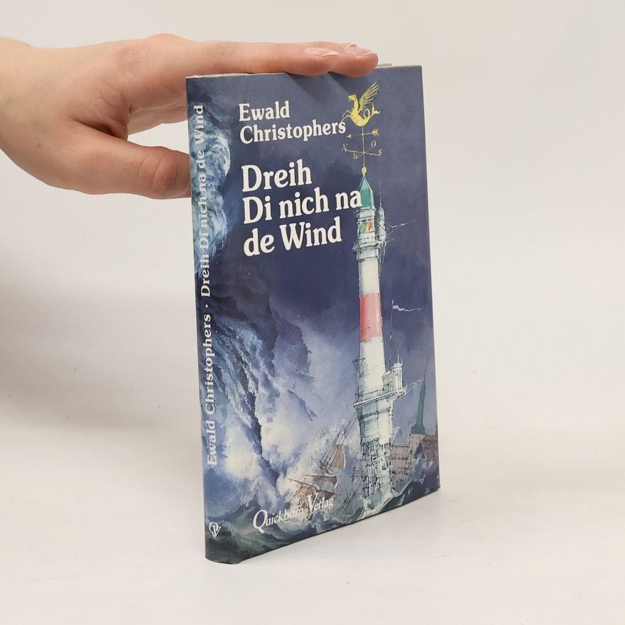 Ewald Christophers Dreih di nich na de Wind