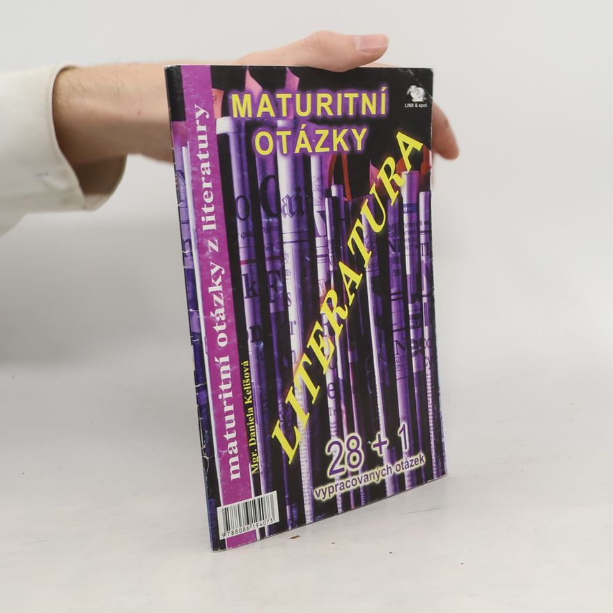 Daniela Kelišová Maturitní otázky z literatury. 28 + 1 vypracovaných otázek