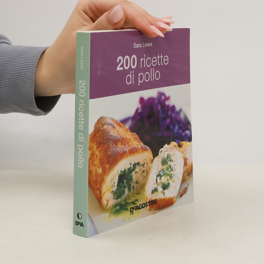 Sara Lewis 200 ricette di pollo
