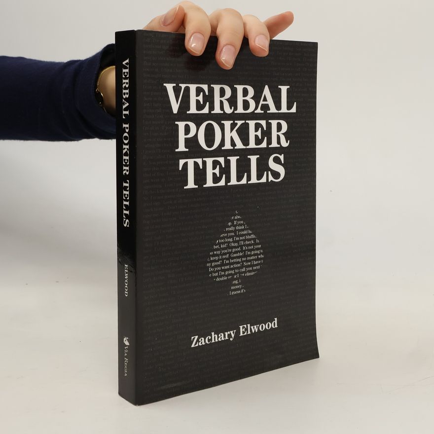 Zachary Elwood Verbal Poker Tells
