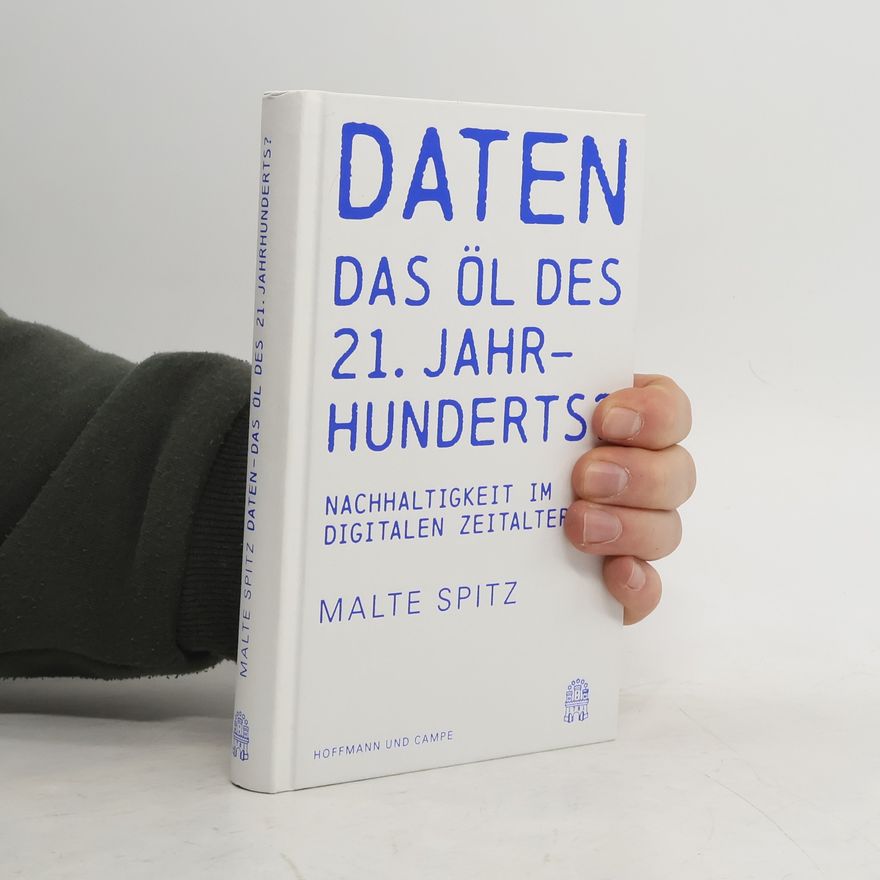 Malte Spitz Daten - das Öl des 21. Jahrhunderts?