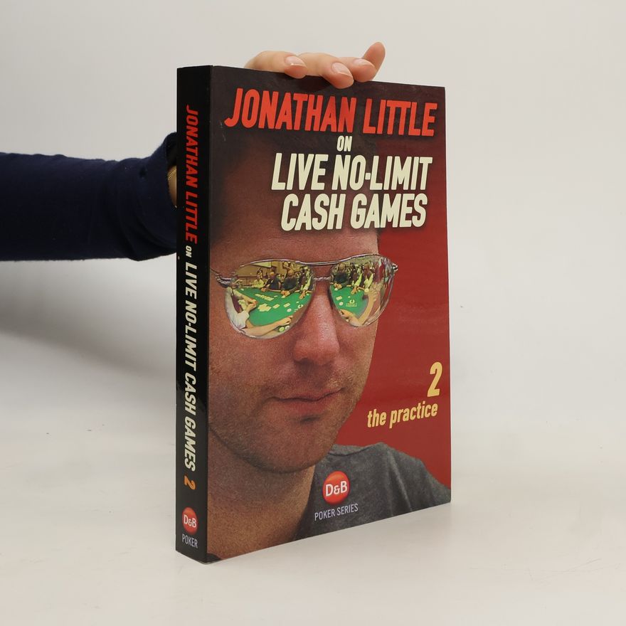 Jonathan Little D&B Poker Series - 2: Jonathan Little on Live No-Limit Cash Games
