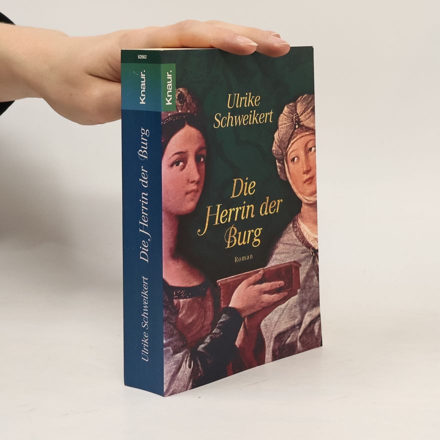 Ulrike Schweikert Die Herrin der Burg