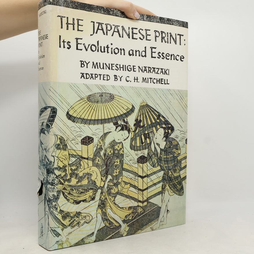 Muneshige Narazaki The Japanese Print