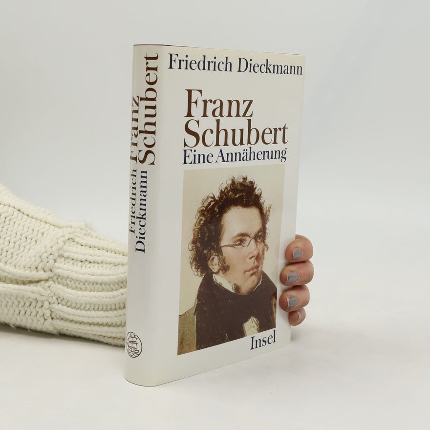 Friedrich Dieckmann Franz Schubert