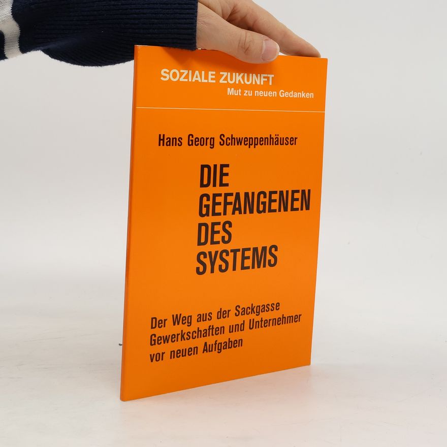Hans-Georg Schweppenhäuser Die Gefangenen des Systems