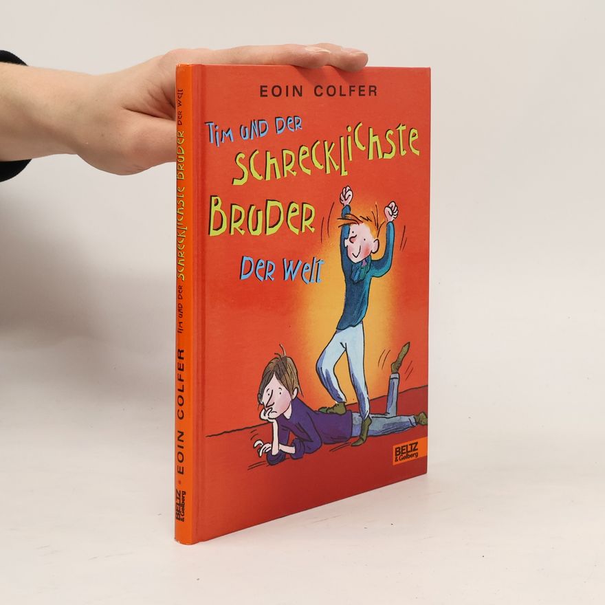 Eoin Colfer Tim und der schrecklichste Bruder der Welt