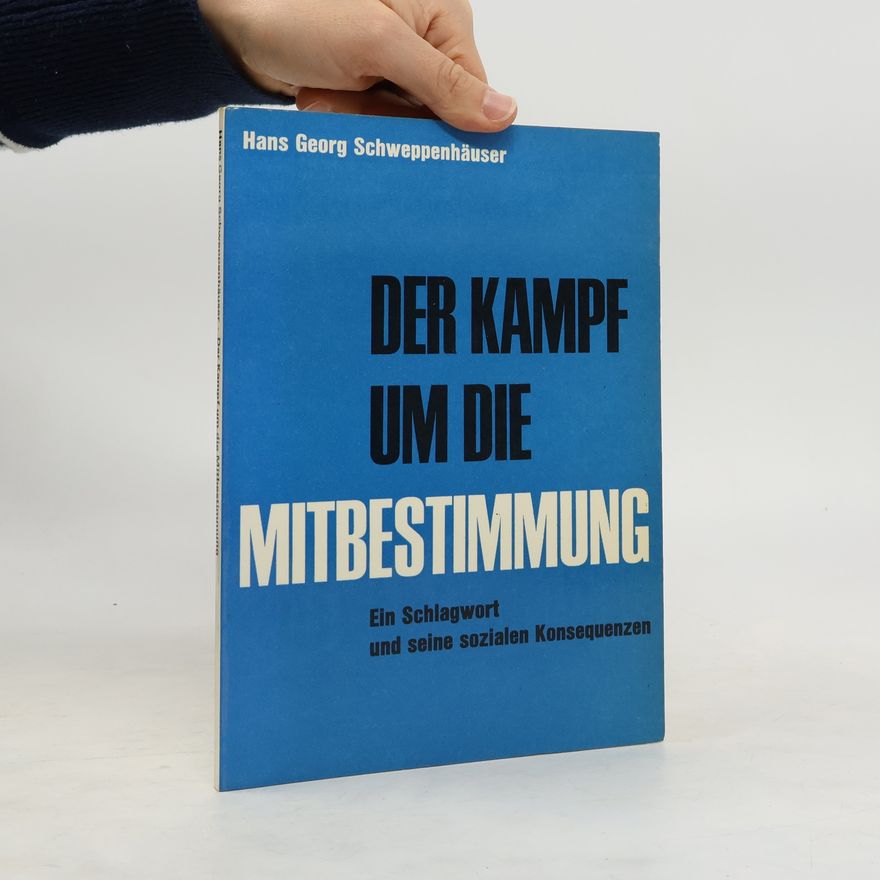 Hans-Georg Schweppenhäuser Der Kampf um die Mitbestimmung