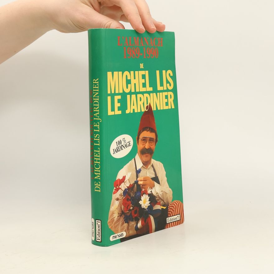 Michel Lis L'Almanach de Michel Lis le Jardinier
