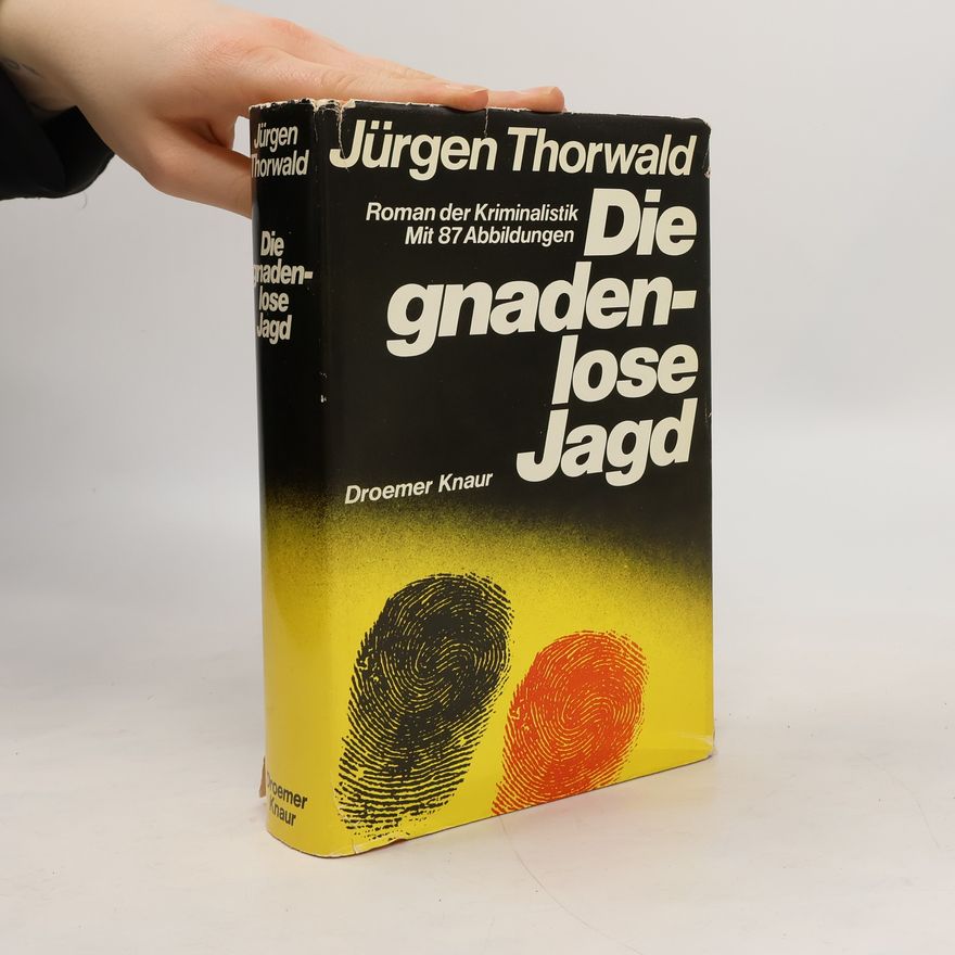 Jürgen Thorwald Die gnadenlose Jagd