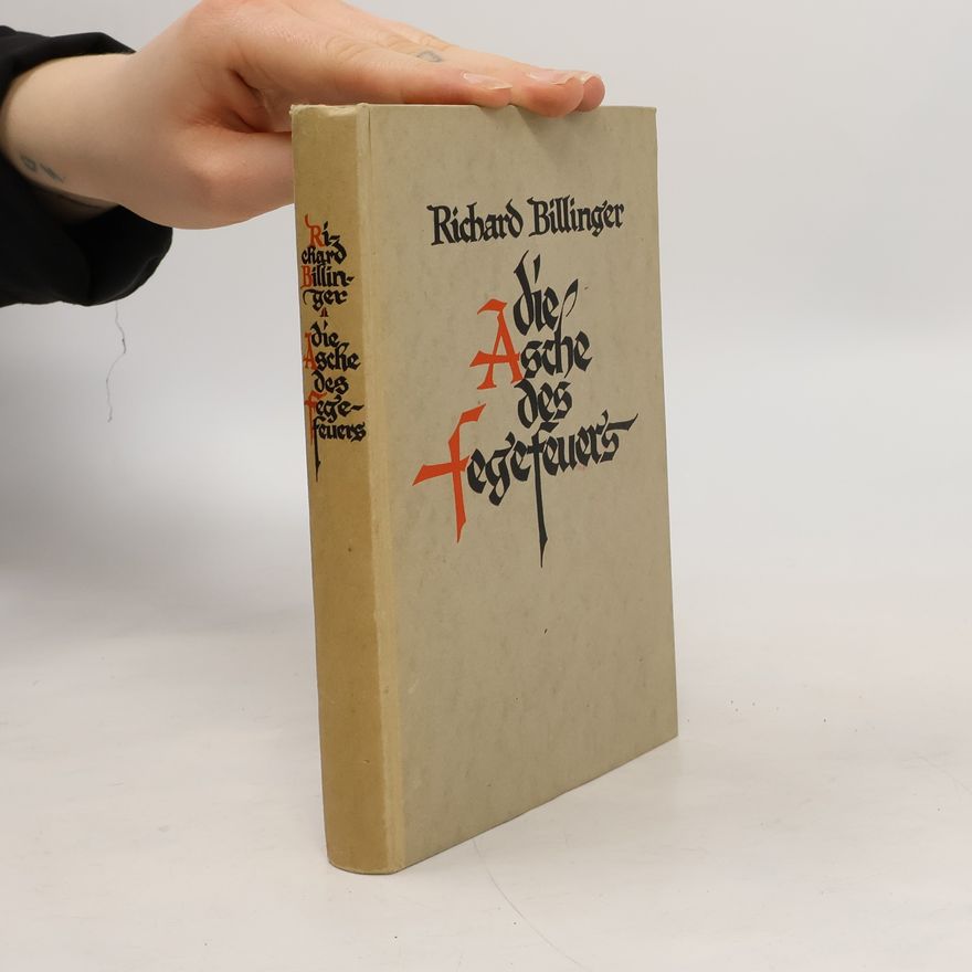 Billinger Richard Die Asche des Fegefeuers