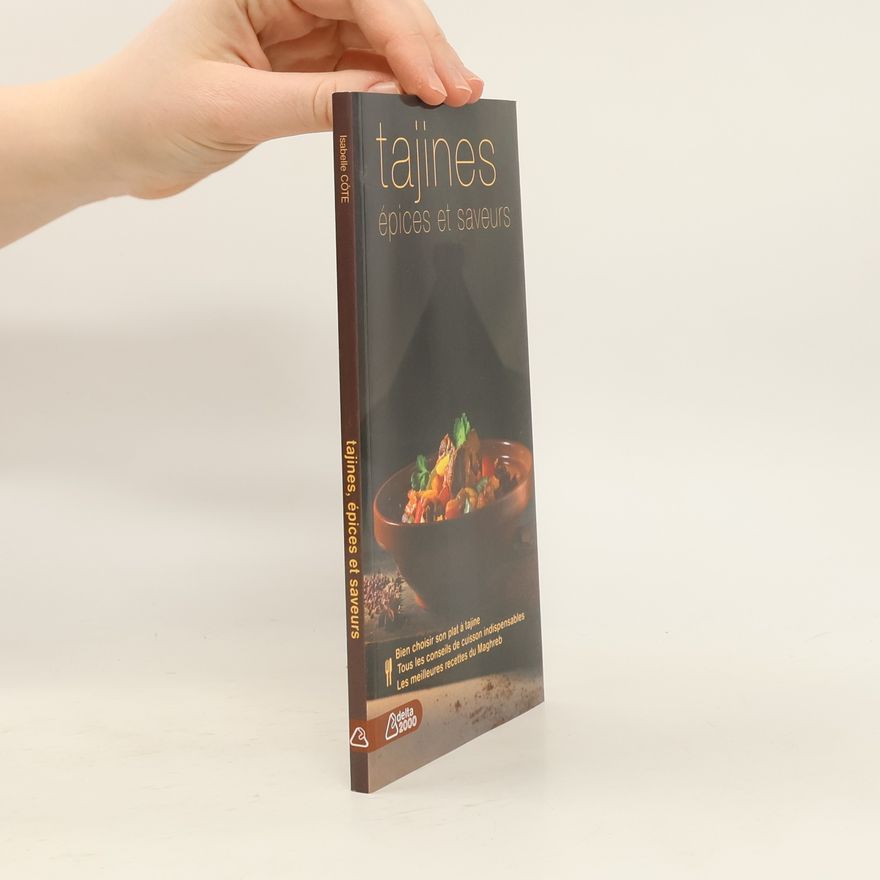 Isabelle Côté Tajines épices et saveurs - 44 recettes