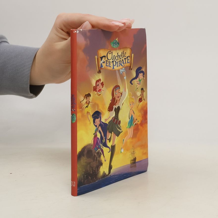 Natacha Godeau Disney les fées: Clochette et la Fée pirate